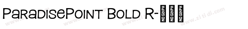 ParadisePoint Bold R字体转换